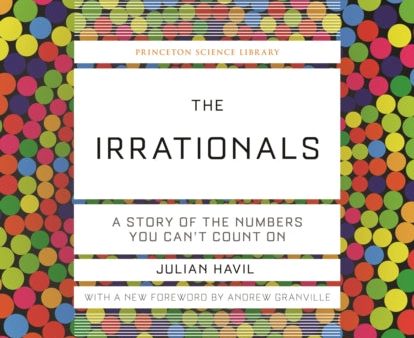 The Irrationals : A Story of the Numbers You Can t Count On Fashion