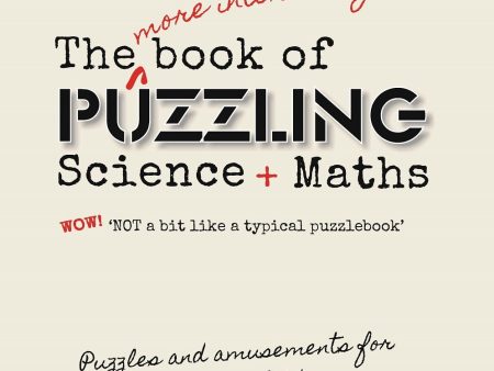 The More Interesting Book of Puzzling Science + Maths Online