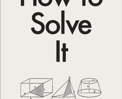 How to Solve It : A New Aspect of Mathematical Method Fashion